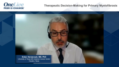 EP. 2 Therapeutic Decision-Making for Primary Myelofibrosis