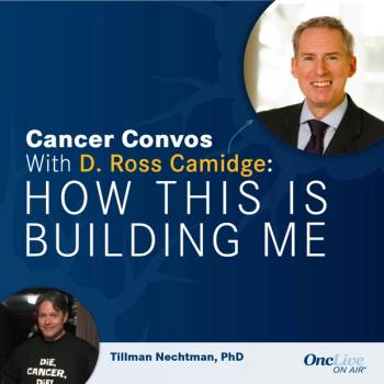 Drs Camidge and Nechtman discussed Nechtman's experience supporting and caring for his wife Laura during her lung cancer diagnosis and treatment
