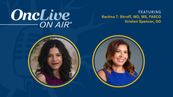 Rachna T. Shroff, MD, MS, FASCO, and Kristen Spencer, DO