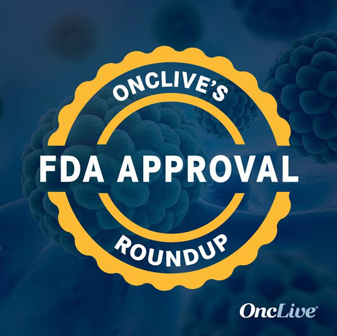 Here is your snapshot of all therapeutic options that were approved by the FDA in May 2025 spanning tumor types.