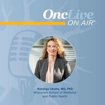 FDA Approval Insights: Tislelizumab Plus Chemo in Unresectable Metastatic ESCC: With Nataliya Uboha, MD, PhD