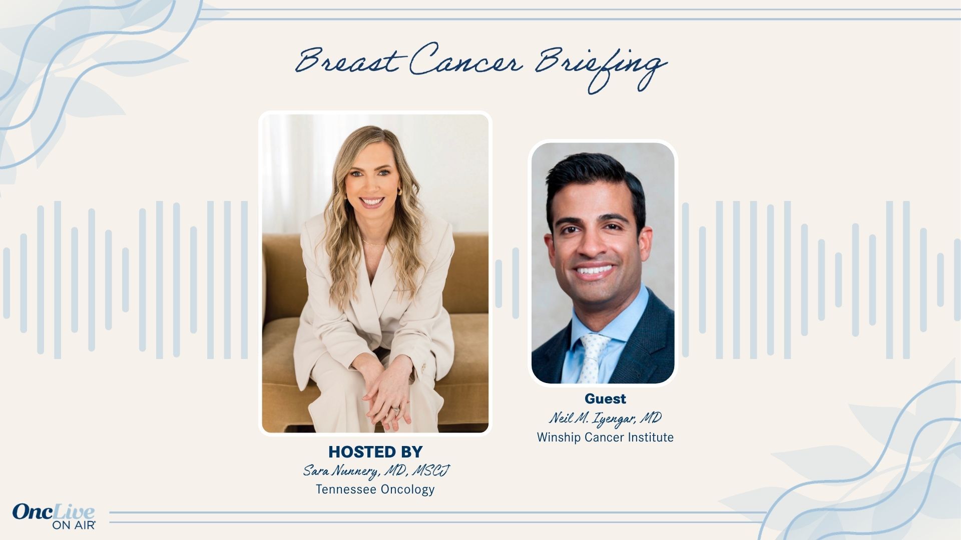 <![CDATA[Evolving Research Puts a Focus on GLP-1 Agonist Use in Breast Cancer: With Sara Nunnery, MD, MSCI; and Neil M. Iyengar, MD]]>