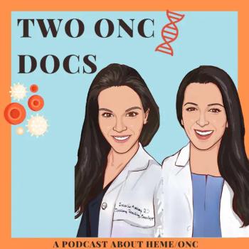 Samantha A. Armstrong, MD, hematologist/oncologist, assistant professor, clinical medicine, Indiana University Health; Karine Tawagi, MD, hematologist/oncologist, assistant professor, clinical medicine, the University of Illinois