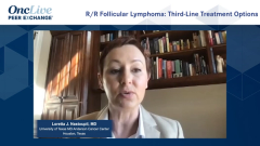 EP. 6 R/R Follicular Lymphoma: Third-Line Treatment Options