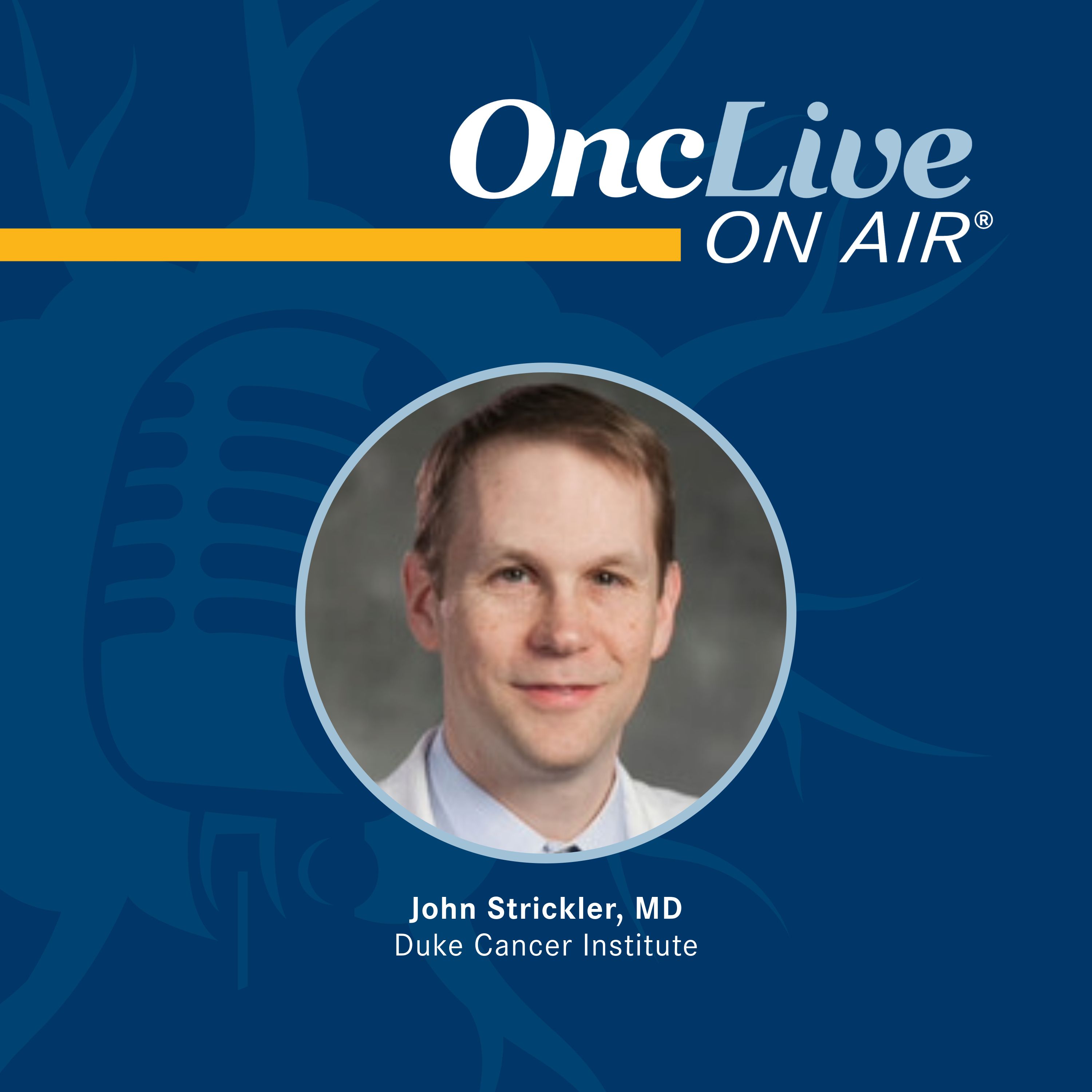 John Strickler, MD, professor, medicine, Division of Medical Oncology, associate director, Clinical Research – GI Oncology, co-leader, Precision Cancer Medicine and Investigational Therapeutics Program, Duke Cancer Institute 