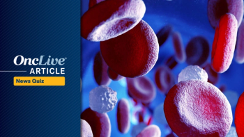Did you catch all of this week's top oncology news? Test your knowledge with OncLive's Weekly News Quiz.