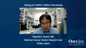 Testing for EGFR in NSCLC Worldwide
