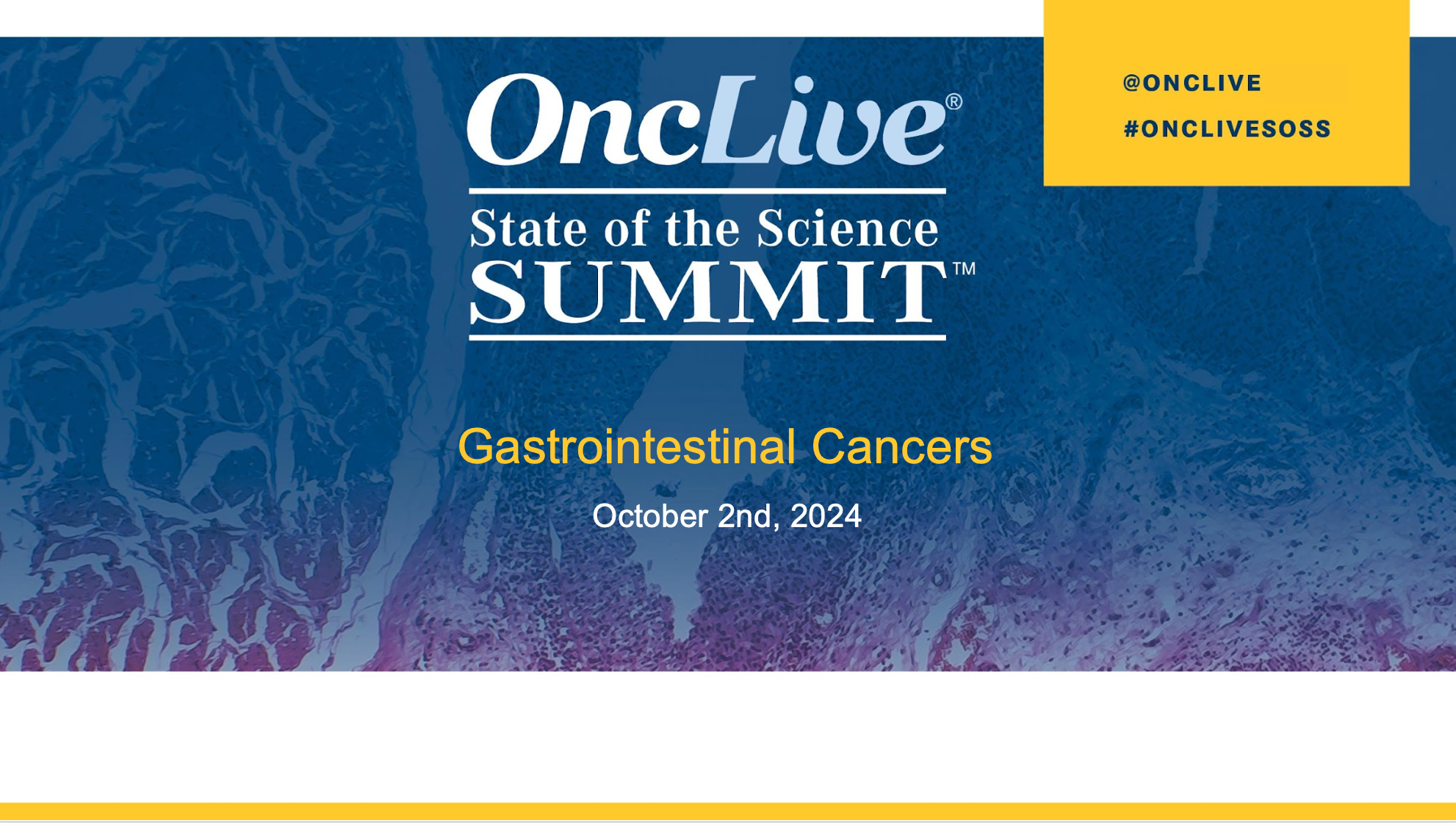 State of the Science Summit - Gastrointestinal Cancer - Chaired by: Tanios Bekaii-Saab, MD and Darshil Shah, MD, MPH