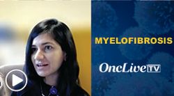 Dr Gangat on JAK Inhibitor Selection in Treatment-Naive Myelofibrosis