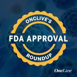 OncLive’s October Roundup of Key FDA Approvals in Oncology