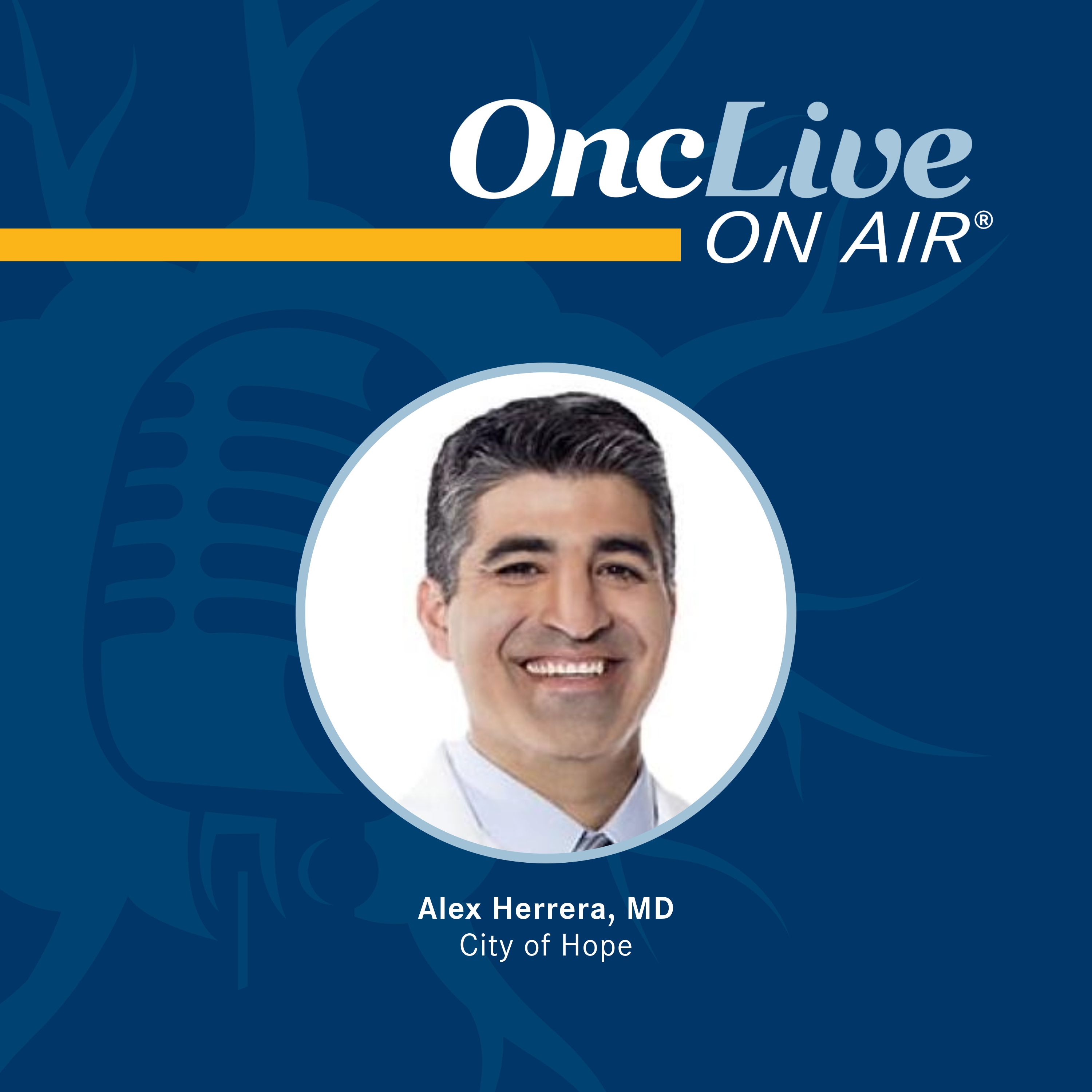 Alex F. Herrera, MD, chief, Division of Lymphoma, Department of Hematology & Hematopoietic Cell Transplantation, associate medical director, Briskin Center for Clinical Research, associate professor, Division of Lymphoma, Department of Hematology & Hematopoietic Cell Transplantation, City of Hope