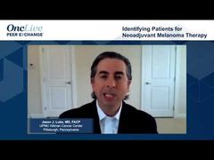 EP. 2 Identifying Patients for Neoadjuvant Melanoma Therapy