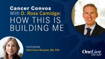How Physics, Medicine, and Lived Experience Shaped a Career in Breast Cancer Research and Risk Evaluation: With Ross Camidge, MD; and Sofia Diana Merajver, MD, PhD