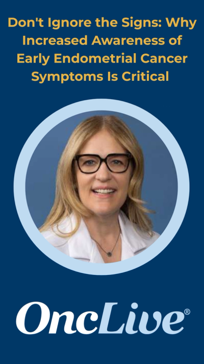 Don't Ignore the Signs: Why Increased Awareness of Early Endometrial Cancer Symptoms Is Critical
