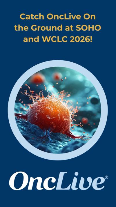 Catch OncLive On the Ground at SOHO and WCLC 2026!