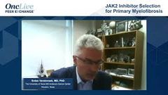 EP. 19 JAK2 Inhibitor Selection for Primary Myelofibrosis