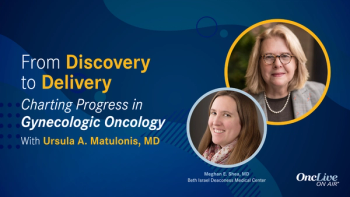 Ursula A. Matulonis, MD, chief, Division of Gynecologic Oncology, Brock-Wilson Family Chair, Dana-Farber Cancer Institute, professor, medicine, Harvard Medical School; Meghan E. Shea, MD, attending medical oncologist, ambulatory medical director, disease program leader for medical oncology, Beth Israel Deaconess Medical Center