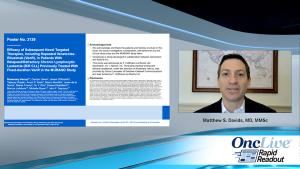 Rapid Readouts: Efficacy of Novel Targeted Therapies Post-MURANO Study