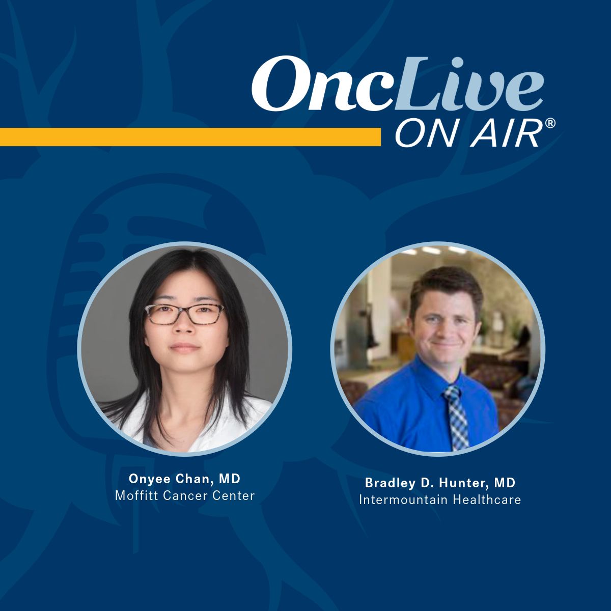 Onyee Chan, MD, hematologist/oncologist, Moffitt Cancer Center Magnolia Campus; Bradley D. Hunter, MD, medical director, Oncology, director, Immune Effector Cell Therapy, Intermountain Healthcare