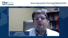 EP. 9 Newer Approvals for Previously Treated DLBCL