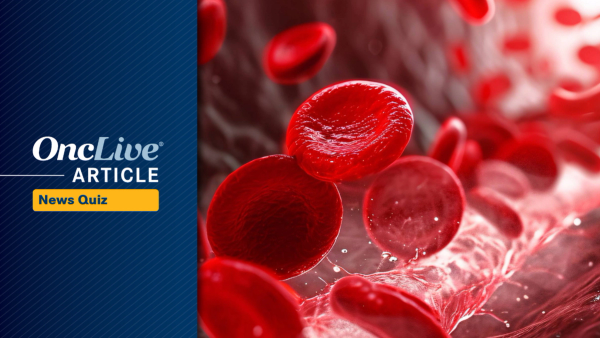 Did you catch all of this week's top oncology news? Test your knowledge with OncLive's Weekly News Quiz.