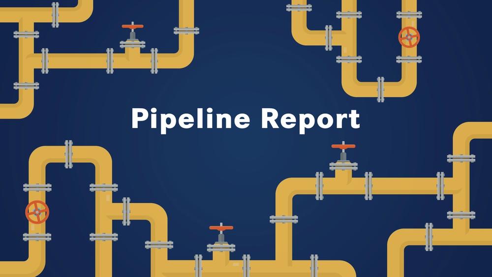 Pipeline Report | <b>Pipeline Report: September 2022</b>