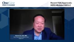 EP. 11 Recent FDA-Approvals: HER2-Mutated NSCLC