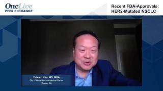 Recent FDA-Approvals: HER2-Mutated NSCLC