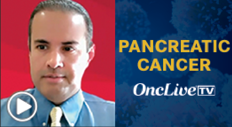 Dr. Gulhati on Current Treatment Approaches in Pancreatic Cancer