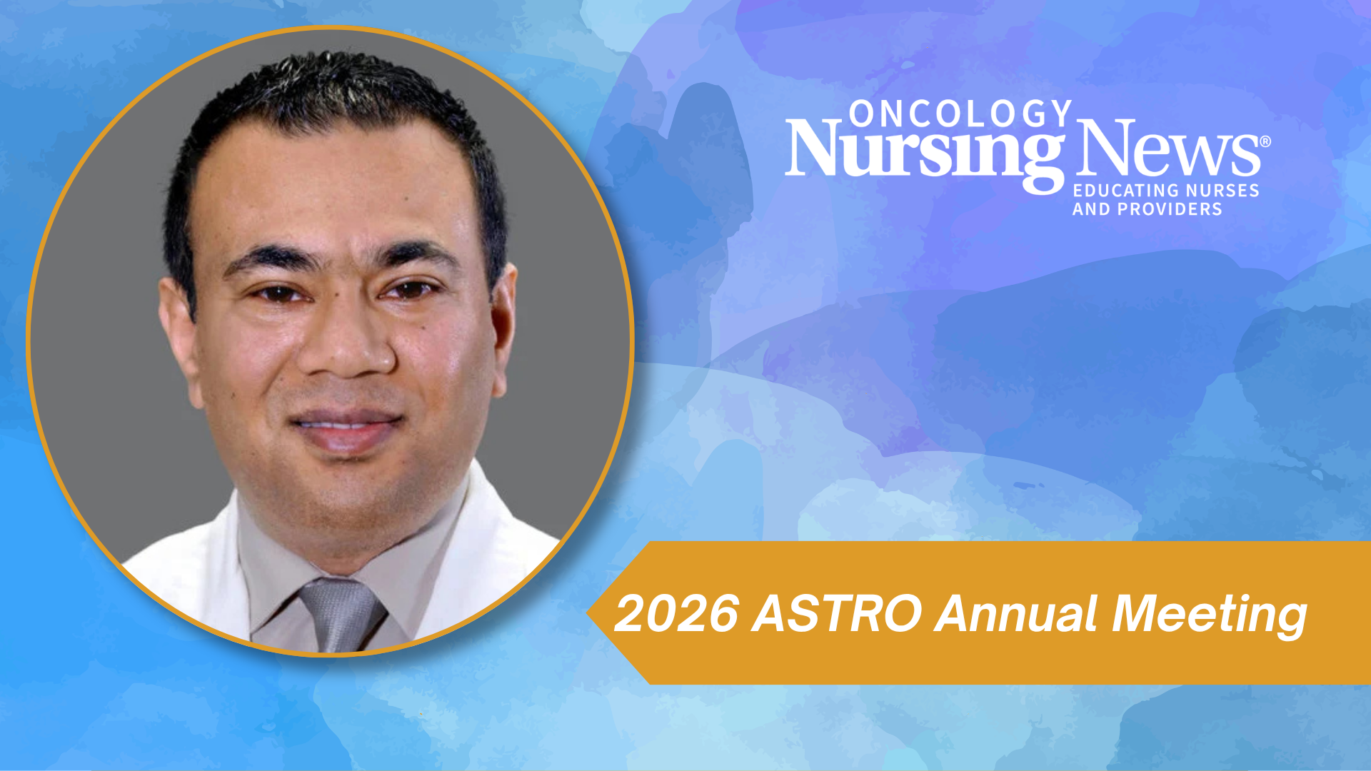 ASTRO 2026: Suresh Rana Outlines AI Contouring Impact on Nurse Workflows