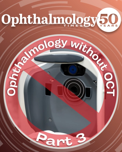 Ophthalmology without OCT - Part 3