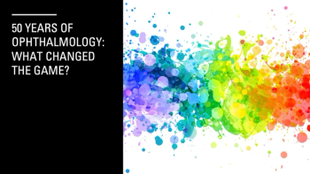 (Image credit: Ophthalmology Times) 50 years of ophthalmology: What changed the game (Part 2)