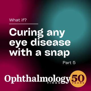 Part 5: What if? Curing any eye disease with the snap of your finger
