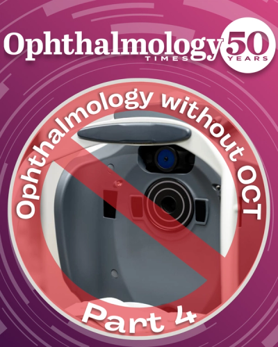 Ophthalmology without OCT - Part 4