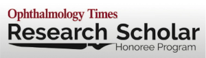 Ophthalmology Times® Research Scholar Honoree Program
