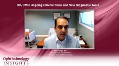 EP. 9 DR/DME: Ongoing Clinical Trials and New Diagnostic Tools