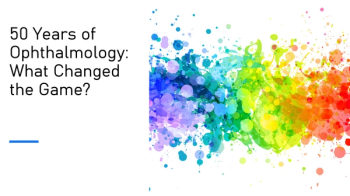 (Image credit: Ophthalmology Times) 50 years of ophthalmology: What changed the game? (Part 1)