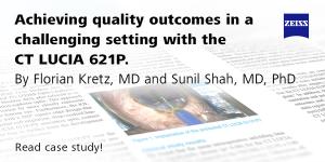 Cataract surgery in Cambodia – Achieving quality outcomes in a challenging setting with the CT LUCIA 621P 