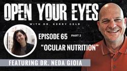 Ocular nutrition: Dr. Neda Gioia's whole-body approach (part 2)
