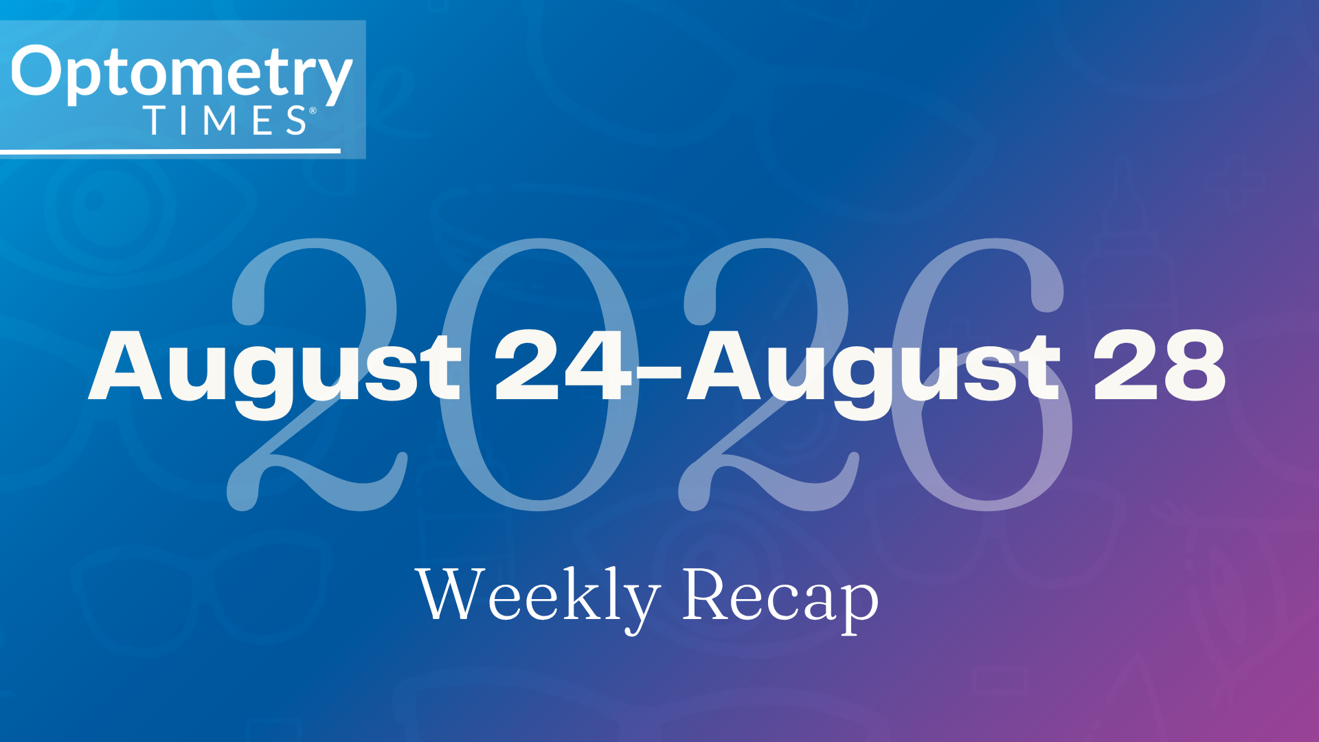 Takeaways from this week in optometry | Image Credit: Canva