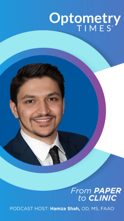 From Paper to Clinic, hosted by Hamza Shah, OD, MS, FAAO