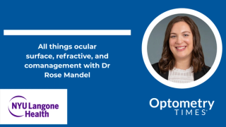 All things ocular surface, refractive, and comanagement with Dr Rose Mandel