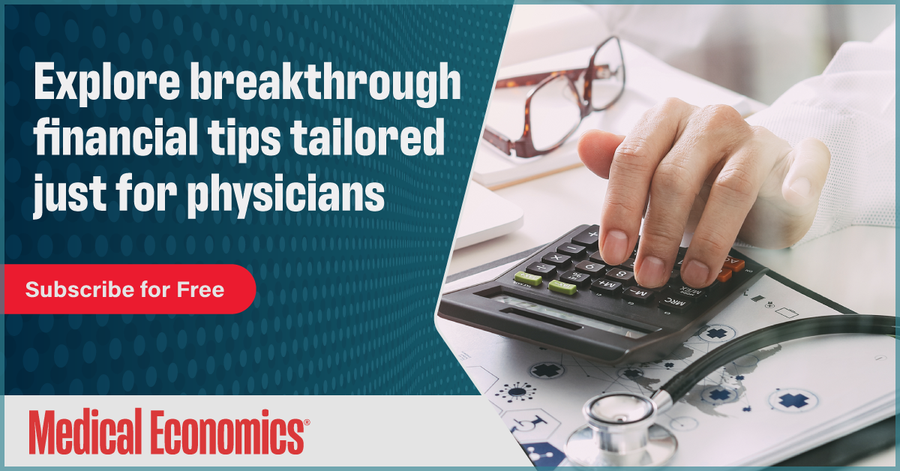 Medical Economics: Explore breakthrough financial tips tailored just for physicians. Subscribe to e-newslettter for free.