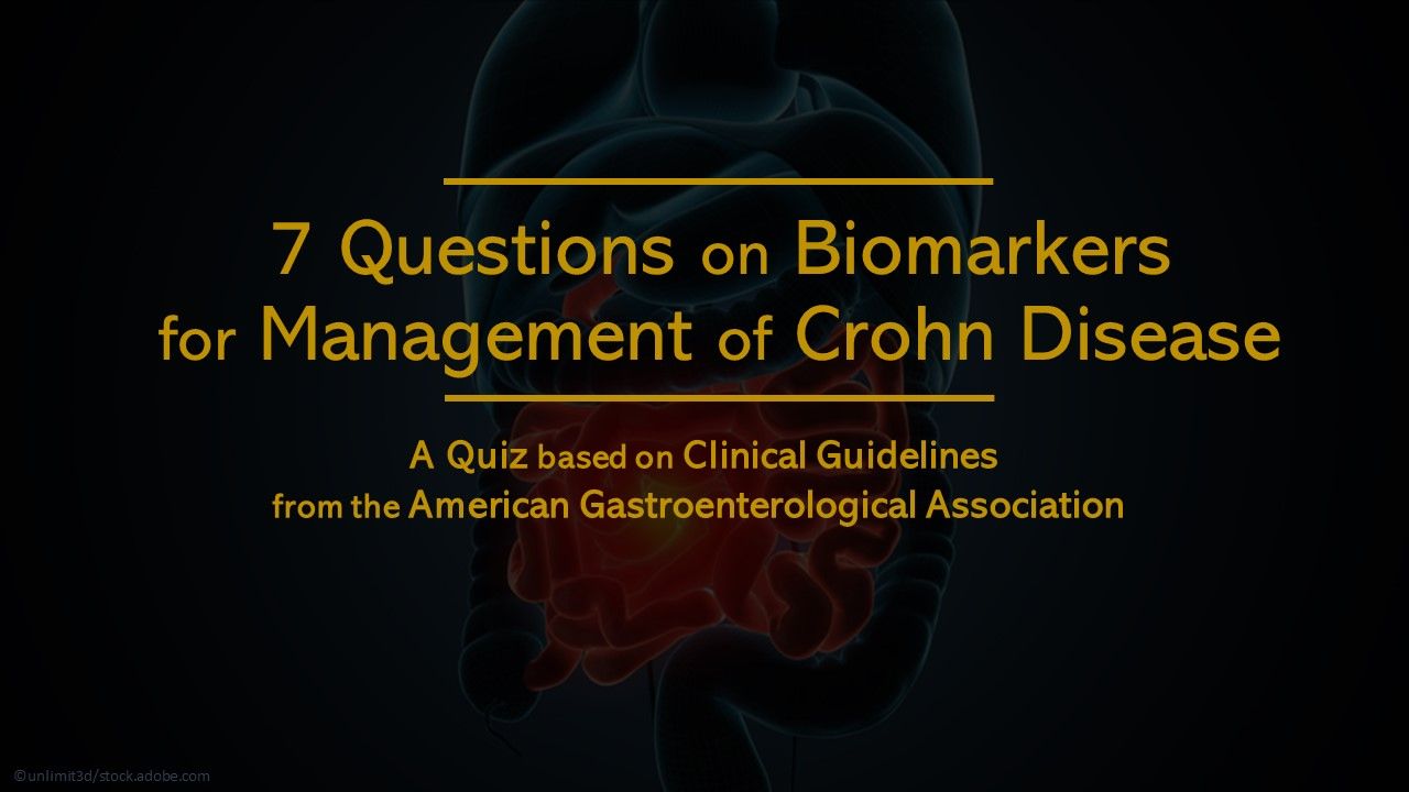 7 Questions On Biomarkers For Management Of Crohn Disease