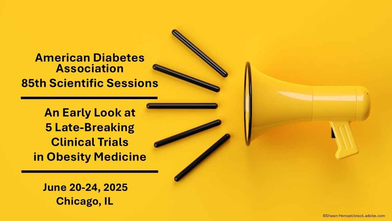 5 Late-Breaking Clinical Trials in Obesity to Watch at the ADA 85th Scientific Sessions, June 20-24, 2025