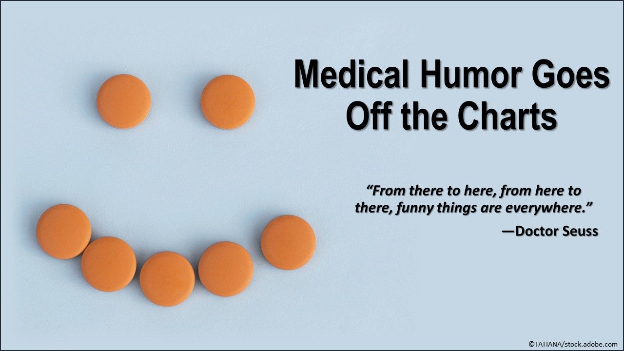 medical humor that is off the charts, funny medical humor, patient care humor