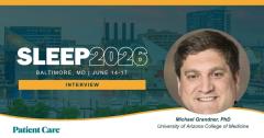 Integrating Sleep and Life’s Essential 8 Into Cardiometabolic Care, With Michael Grandner, PhD