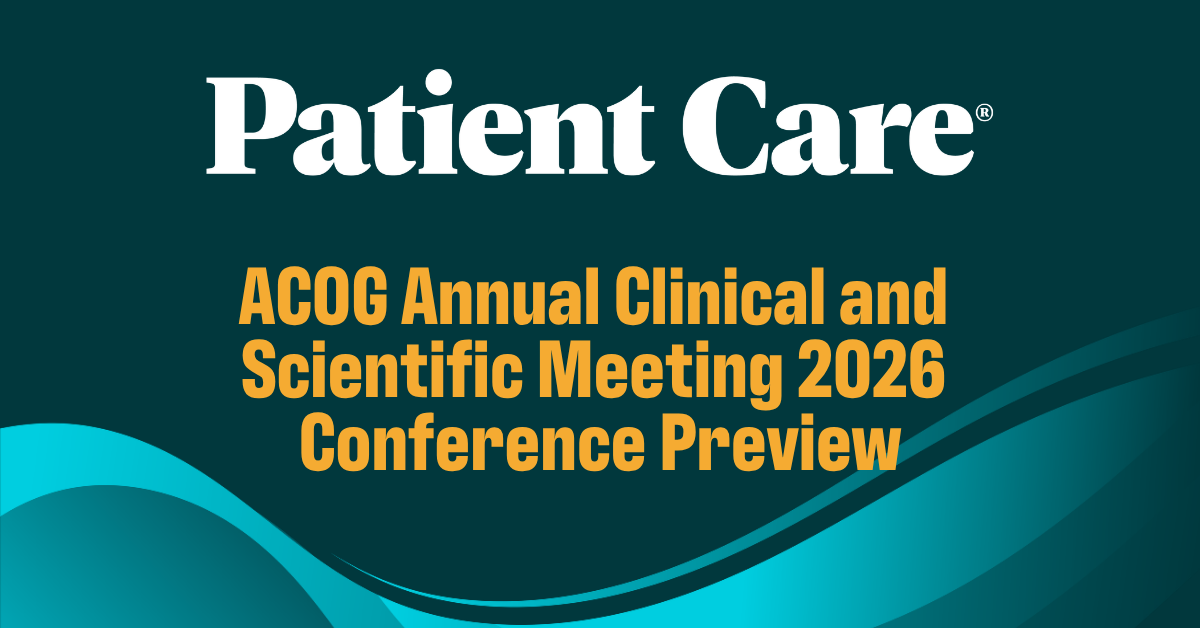 ACOG Annual Meeting Preview: 11 Trials for Primary Care