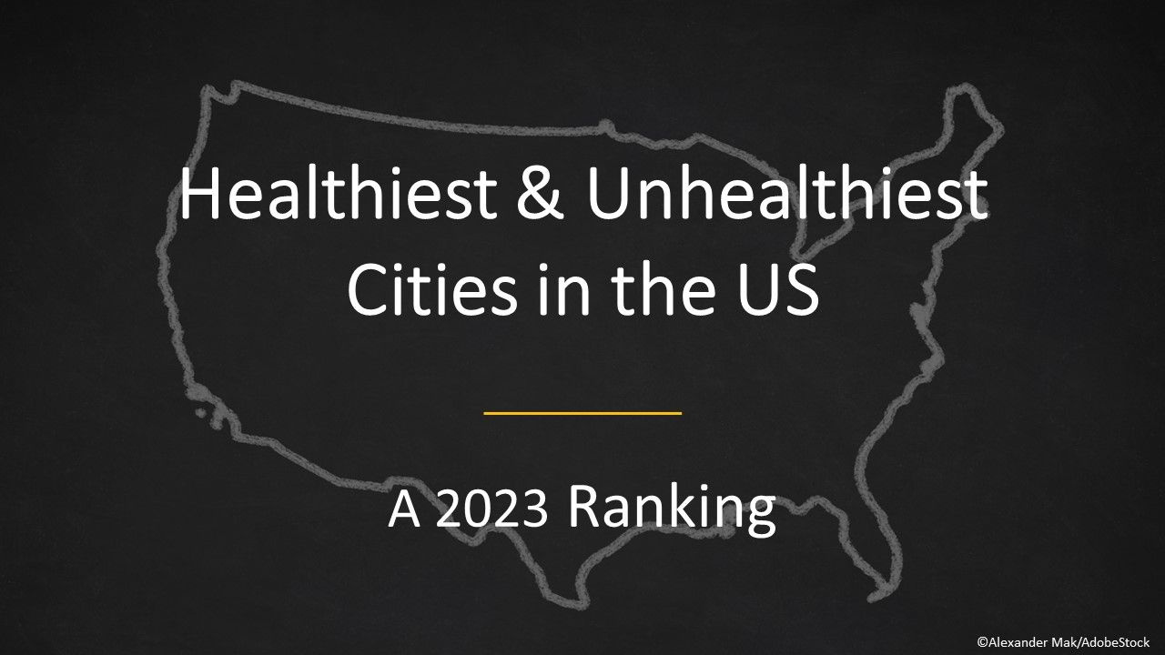 Healthiest & Unhealthiest Cities In The US: A 2023 Ranking