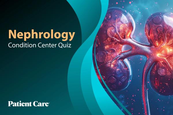 Nephrology Condition Center Quiz